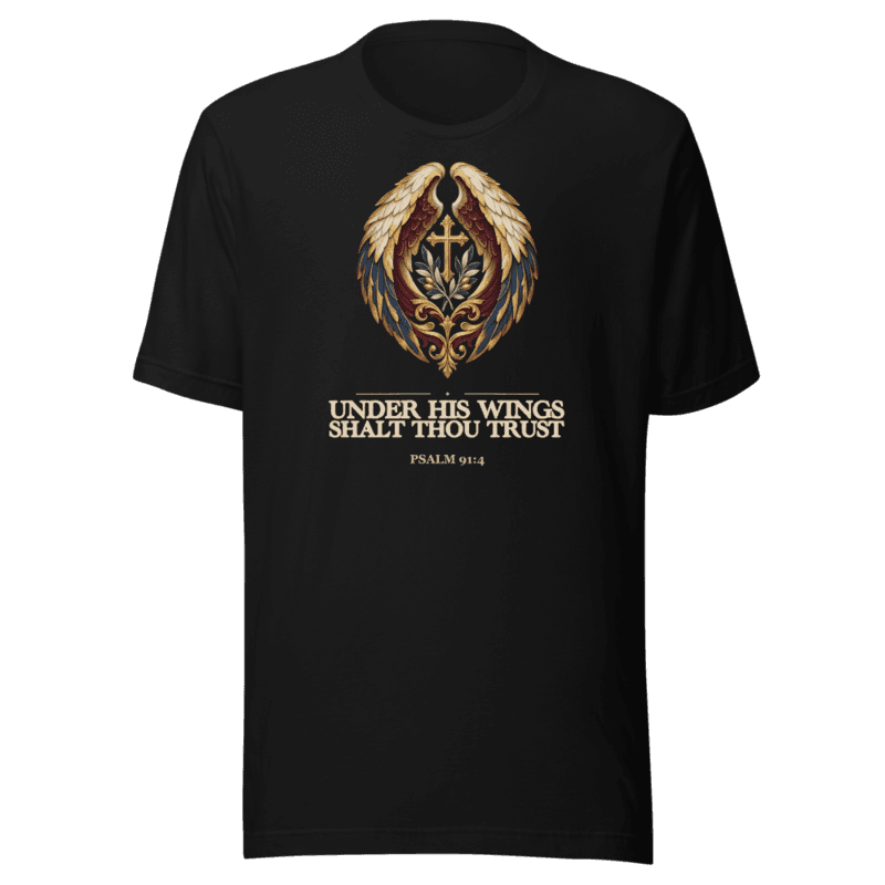 Under His Wings Shalt Thou Trust Tee