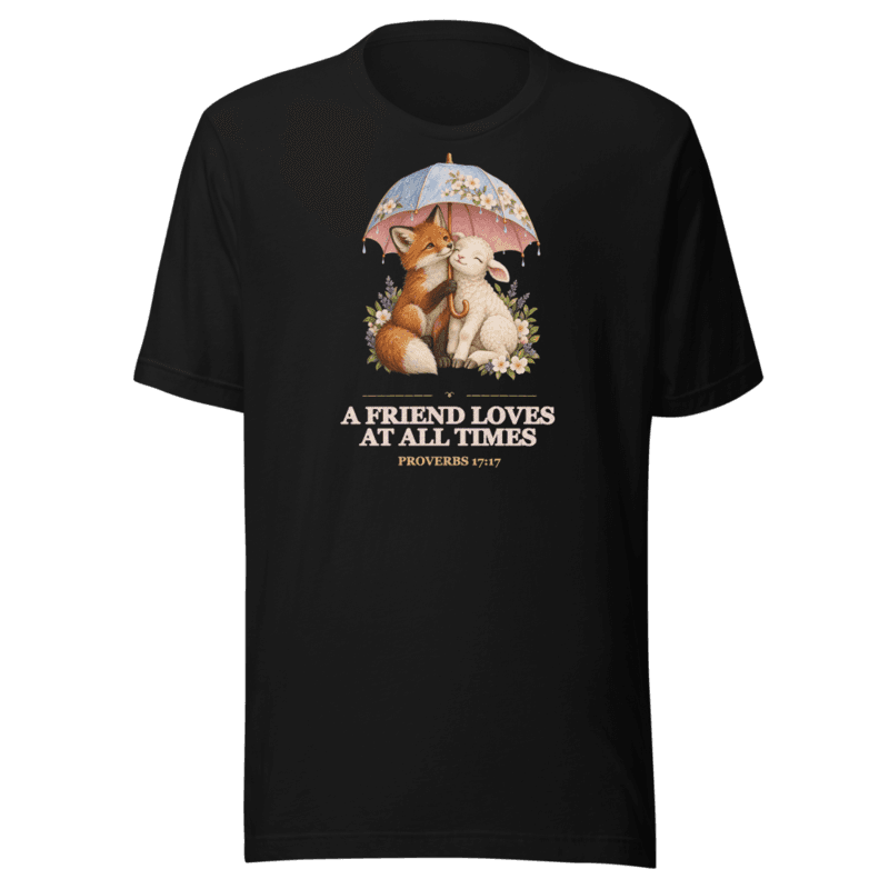 A Friend Loves at All Times Tee