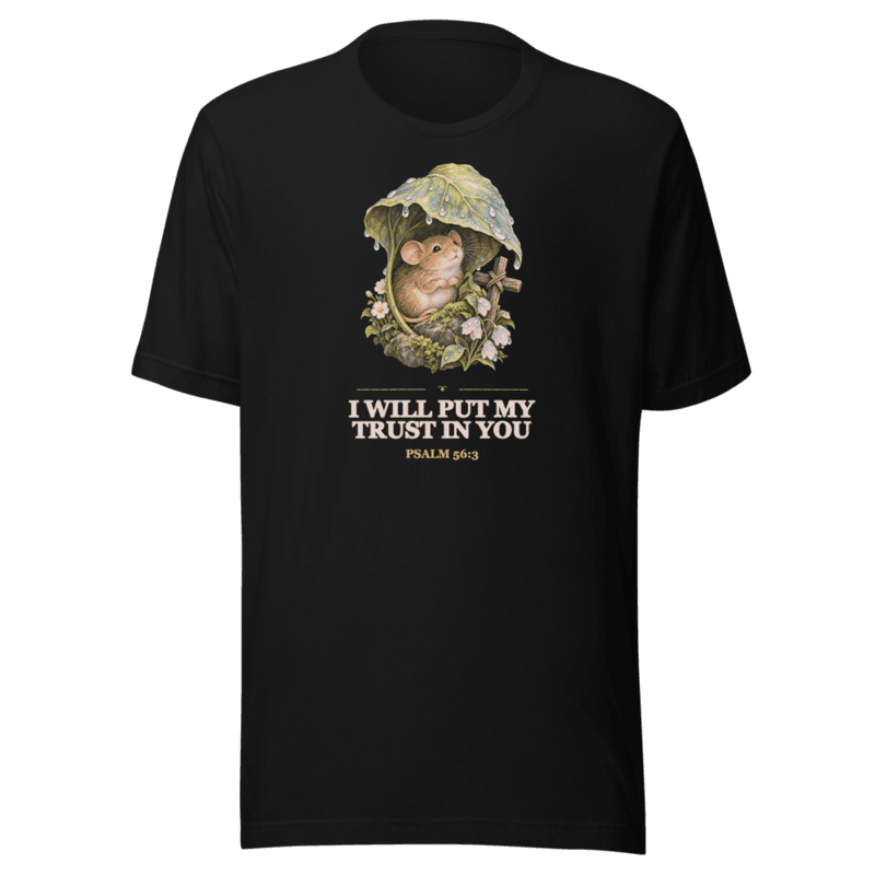 I Will Put my Trust in You Tee