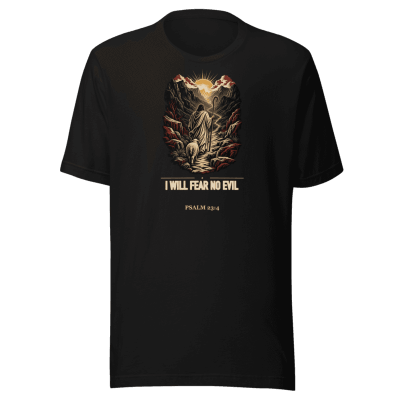 I Will Fear No Evil Tee