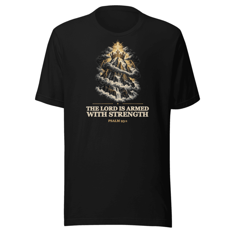 The LORD is Armed with Strength Tee