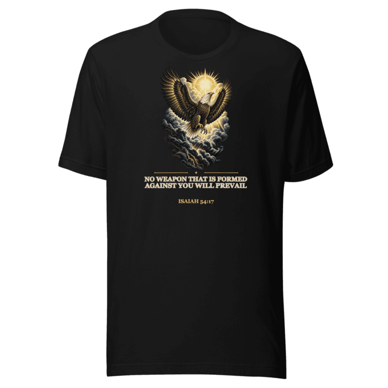 No Weapon that is Formed Against You Will Prevail Tee