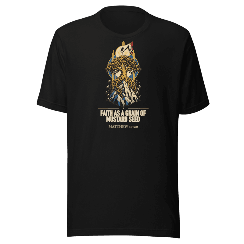 Faith as a Grain of Mustard Seed Tee