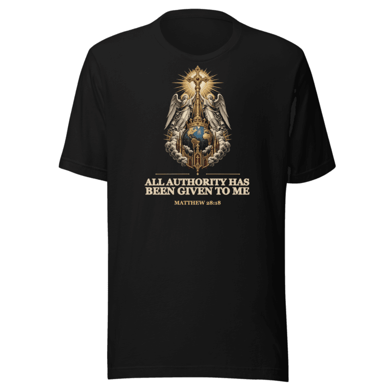 All Authority Has Been Given to Me Tee