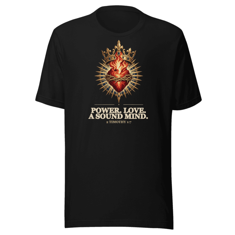 Power, Love, a Sound Mind Tee