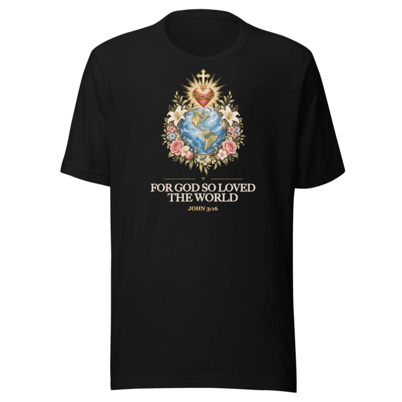 For God So Loved the World Tee