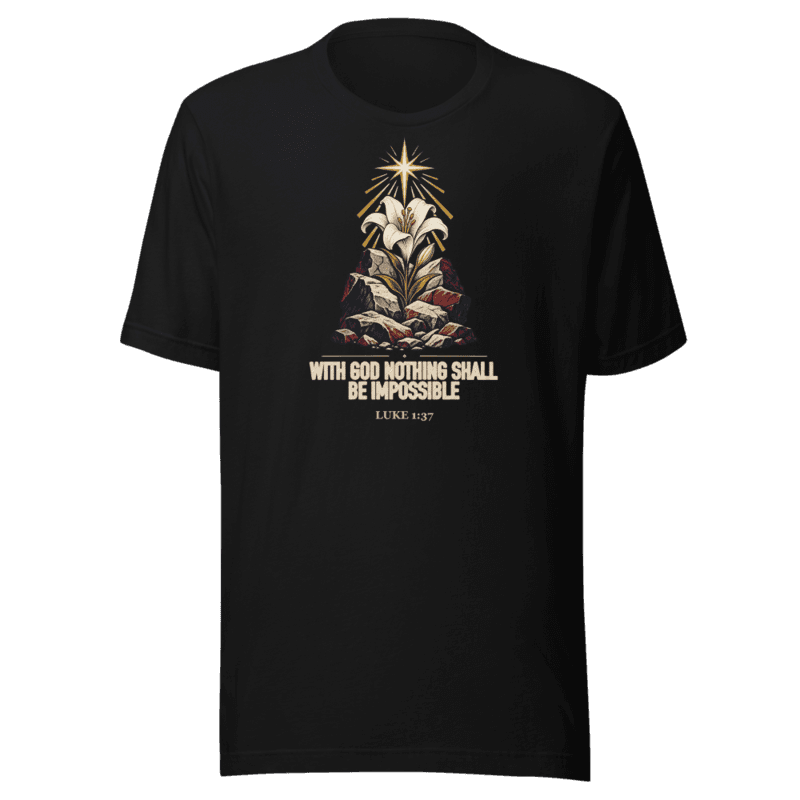 With God Nothing Shall Be Impossible Tee