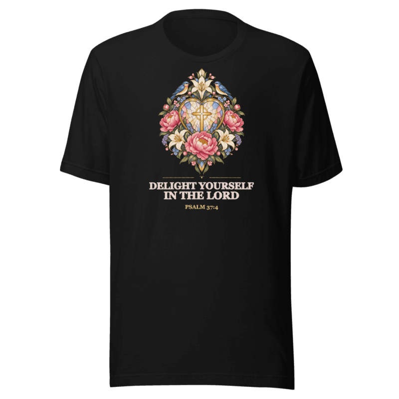 Delight Yourself in the LORD Tee