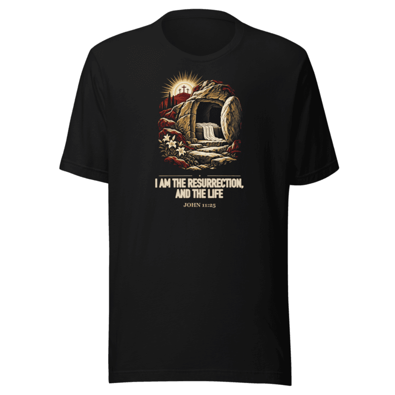 I Am the Resurrection, and the Life Tee