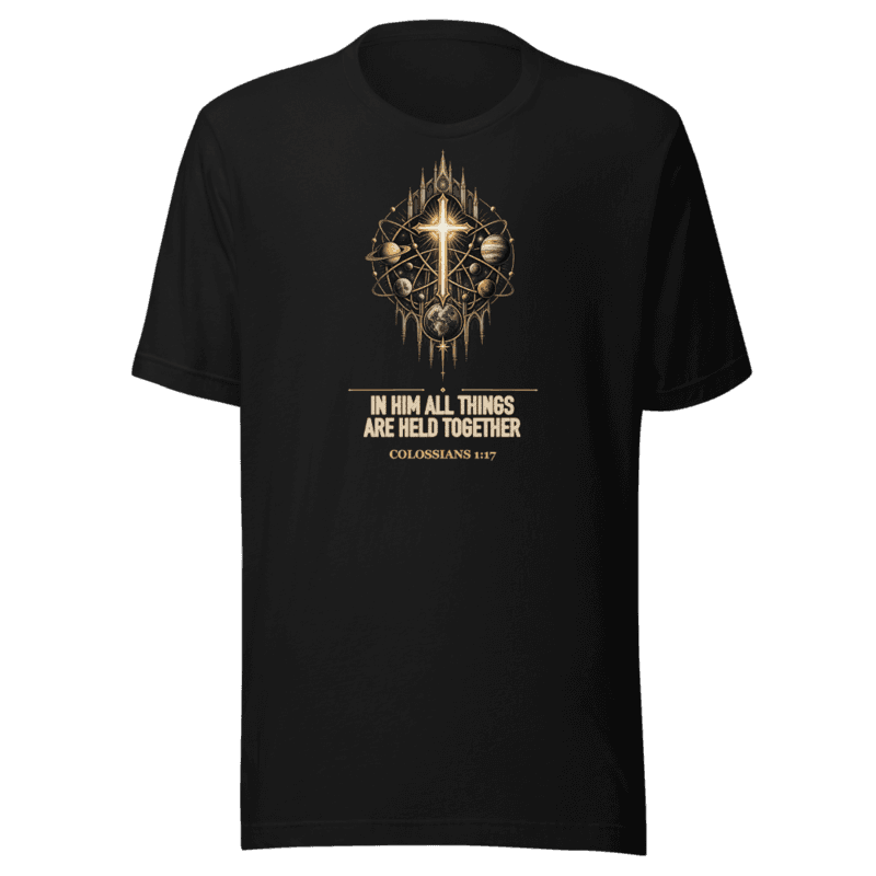 In Him All Things are Held Together Tee