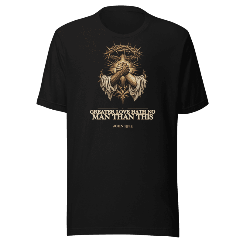 Greater Love Hath No Man Than This Tee