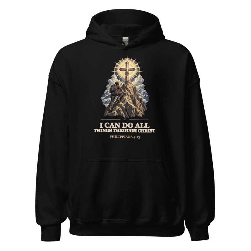 I Can Do All Things Through Christ Hoodie